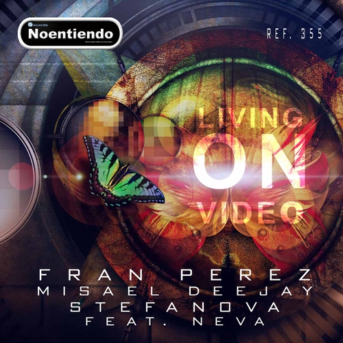 Misael Deejay, Neva, Fran perez, Stefanova - LIVING ON VIDEO [355]